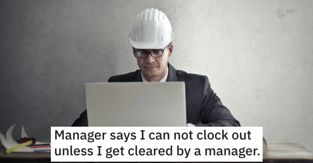 Manager Was Strict About Clocking Out Of Work, So Employee Followed The Rules And Made Extra Money For Doing Absolutely Nothing