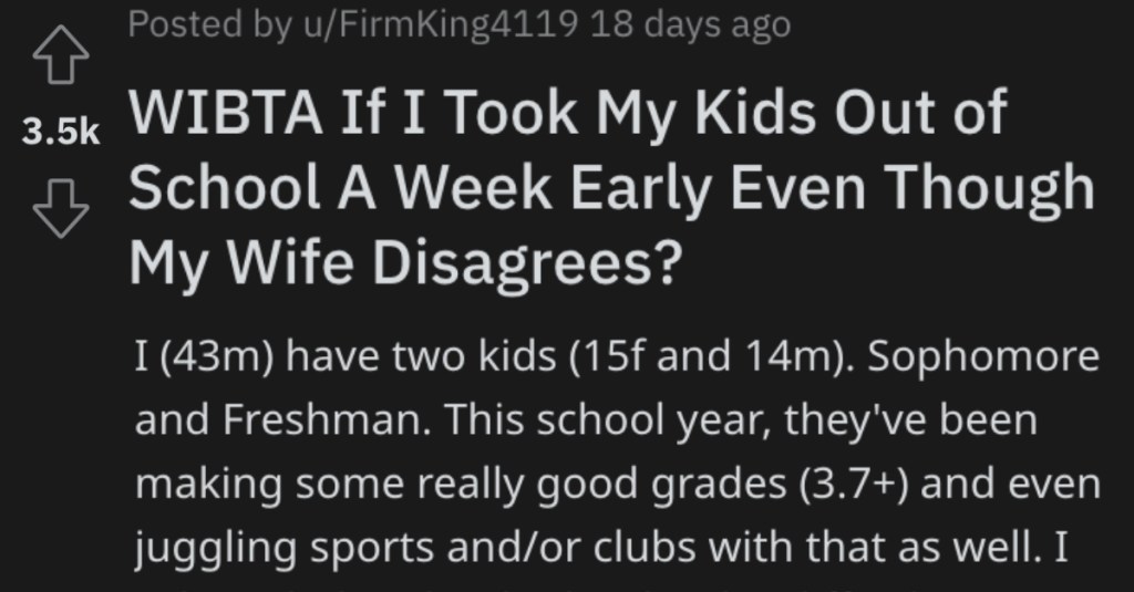 Dad Wants To Take His Kids Out Of School For An Extended "Mental Health" Trip, But His Wife Insists That "You Go To School Unless You're Sick"