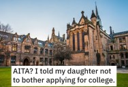 Mom Refused To Let Her Daughter Apply For College Because She’s Too Naive, And Now Other Members Of The Family Are Taking The Daughter’s Side