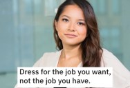 Manager Told Employees To Dress For The Job They Want, So They Maliciously Complied And Made Them Look Silly