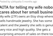 His Wife Won’t Stop Trying To Sell People On Her Etsy Jewelry Business, So He Tells Her To Cool It With The Hard Selling
