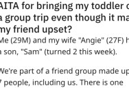 Couple Brings Their Young Son On A Trip With Old Friends, But One Of Them Wasn’t Cool With It Because She Doesn’t Like Kids