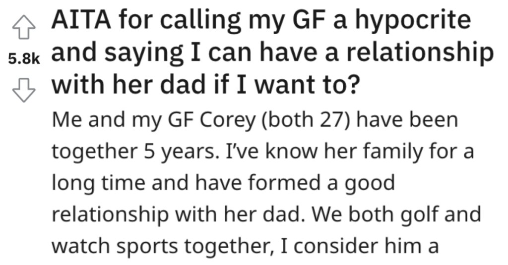 His Girlfriend Doesn’t Want Him To Have A Relationship With Her Cheating Dad, But He Called Her A Hypocrite For Not Holding Her Mom To The Same Standard