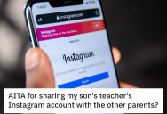 His Son’s Teacher Was Posting “Provocative” Things On Social Media, So He Made Sure To Let Other Parents Know. Now She’s Accusing Him Of Stalking Her.