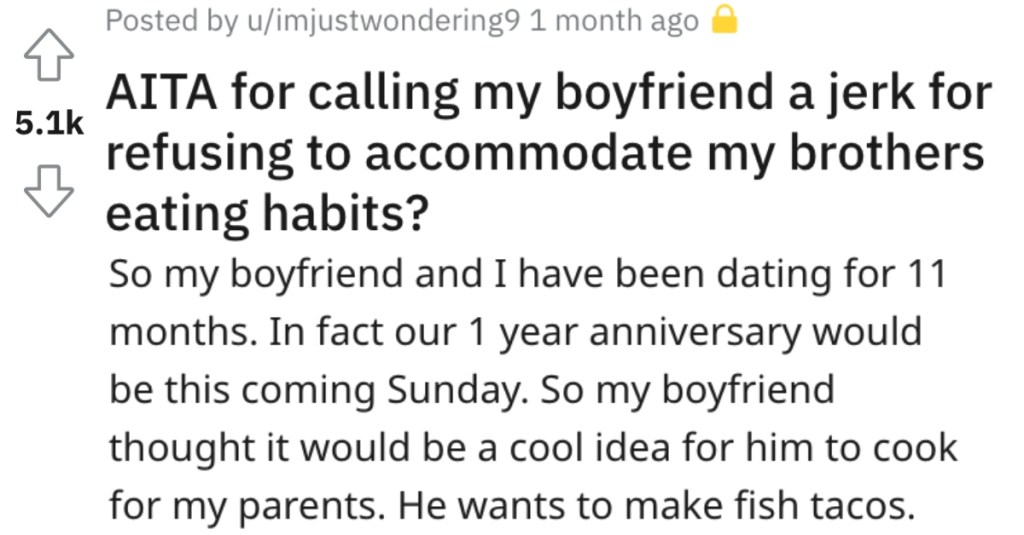 Her Boyfriend Won’t Make A Separate Meal For Her Brother For Their A Special Dinner. It Did Not Go Well.