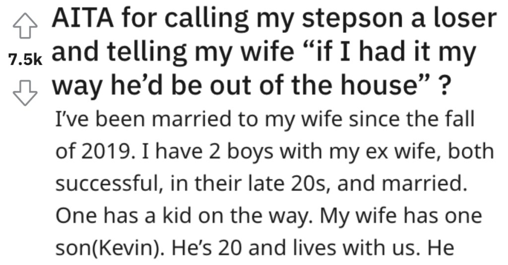 Lazy, 20-Year-Old Stepson Has Been Fired From A Bunch Of Jobs, So He Told Him That If It Was Up To Him He'd Have Kicked Him Out Of The House Long Ago