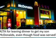 His Son Wasn’t Happy With The Dinner Served At A Friend’s House, So Dad Left to Get Him McDonald’s. Now His Wife Is Angry Because It Was Rude To Leave.