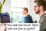 Boss Tells An Employee That They Talked Too Much At Work, So They Decided To Go With The Silent Treatment And Won In The End