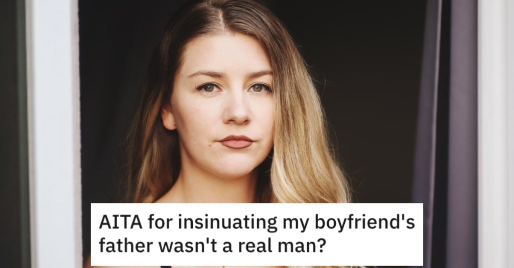 Her Boyfriend’s Father Made Fun Of Their Relationship, So She Told Him That He’s Not a Real Man