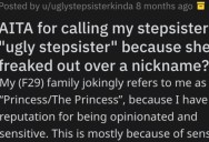 Her Stepsister Kept Getting Annoyed With A Family Nickname, So She Gave Her An Unflattering One That Made Her Burst Into Tears