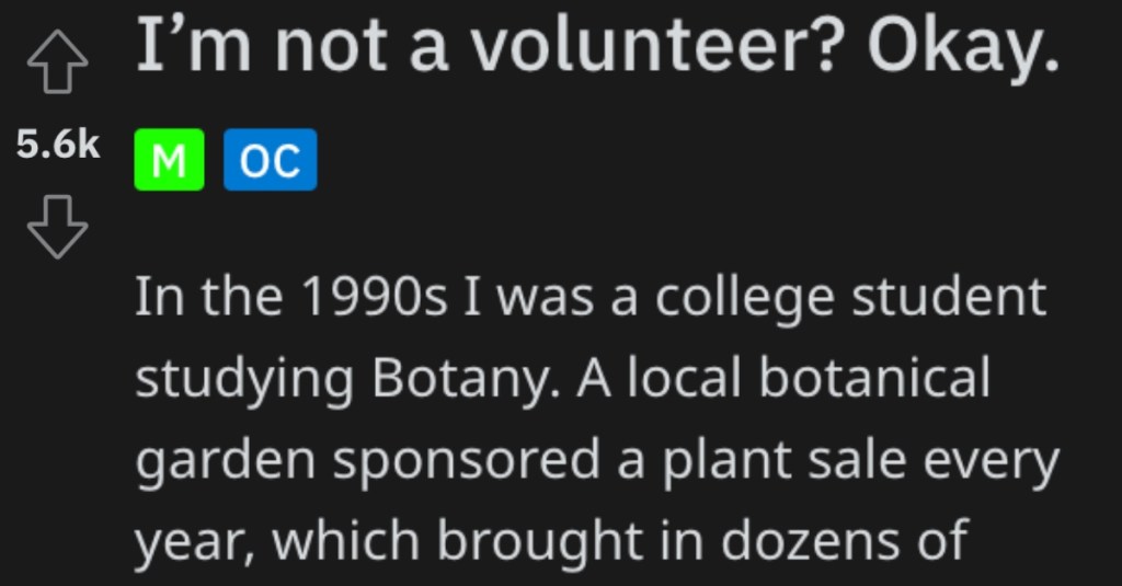Volunteer Helps Botanical Garden For Years But Is Told By New Supervisor That They Need To Do More, So They Quit Immediately And Leave Them Wrecked