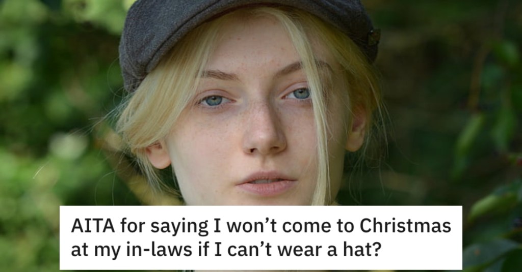 Her Mother-In-Law Doesn't Want Her To Wear A Hat To Christmas, So She Pushed Back. Now MIL Is Saying Her Husband 'Married The Devil.'