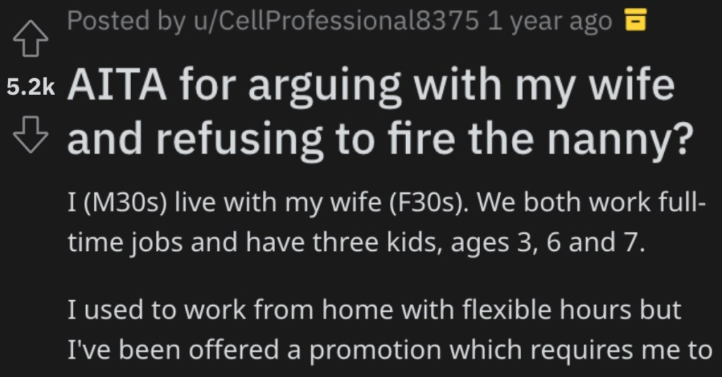 Insecure Wife Wants Their Nanny Fired, But He Refuses And Told His Wife She Needs Therapy