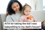 She Babysat Her Boyfriend’s Little Sis And Dad Never Came Home, So She Took The Baby To Her Dad’s. Now His Parents Are Divorcing And He Thinks It’s Her Fault.