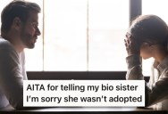 He Was Adopted But His Older Half-Sister Never Was. Now She Says She Has A “Right” To Be Included In His Family’s Events.