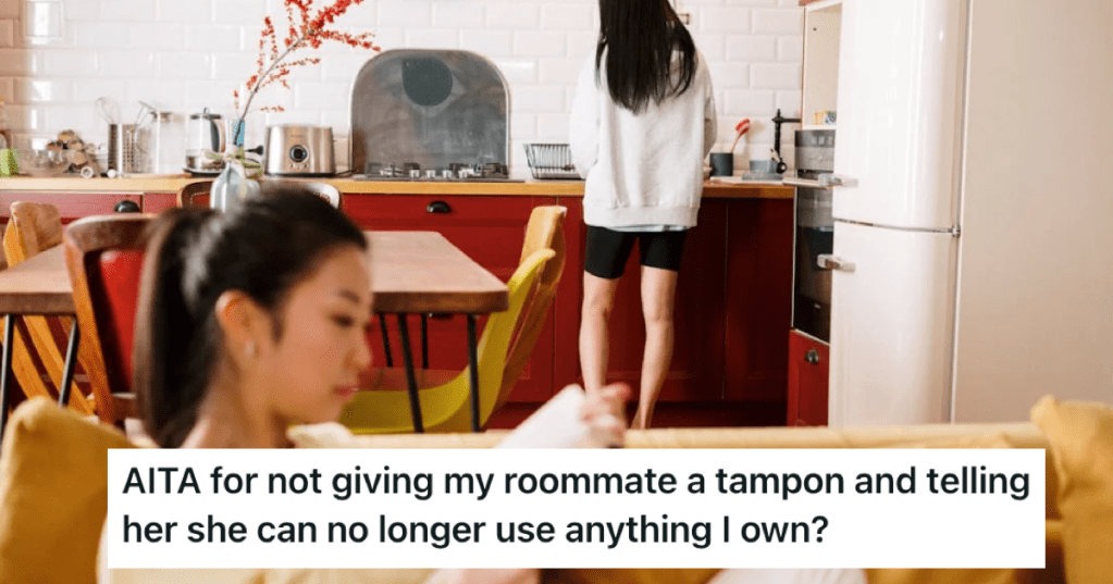 Her Roomate Tried To Shame Her In Front Of All Her Other Roommates, Then Had The Audacity To Ask For A Tampon When In Need