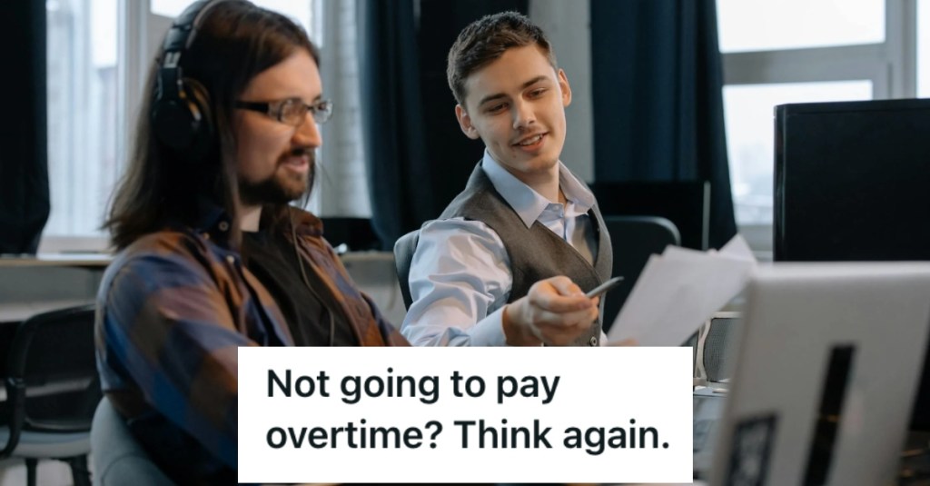 Company Refused To Pay An IT Worker Overtime So He Found A New Job, So He Made Sure All His Fellow Employees Got Extra Pay Before He Left