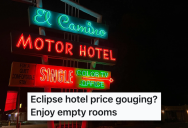 Hotel Tried To Scam Them Into To Re-Booking At A Higher Rate Because Of The Eclipse, So They Found A Way To Make Them Regret It