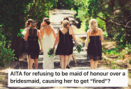 Maid Of Honor Was Berated In Front Of The Wedding Party By A Jealous Bridesmaid, So She Put Down An Ultimatum… It’s Either Her Or Me