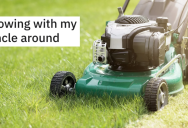 Teenager’s Outrageous Uncle Criticizes His Mowing, So He Lets Him Make A Mowing Error And Cashed In On His Mistake