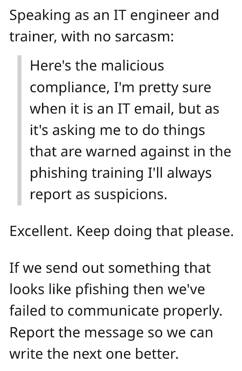Phish Comment 1 IT Department Tests Employees With Annoyingly Fake Phishing Emails, So When They Send Real Updates An Employee Flags Every Single One As Suspicious