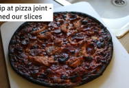 Man Declines To Tip An Employee At A Local Pizza Place, So He Burns Their Slices To A Crisp