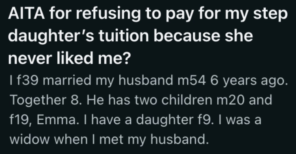 Her Stepdaughter Has Always Treated Her With Contempt, So She Refuses To Pay For Her College Tuition
