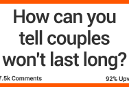 How Can You Tell Couples Won’t Be Together Long? Here’s What People Said.