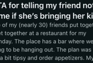 Her Friend Insisted On Bringing Her 5-Year-Old To A Bar, So She Put Her Foot Down And Told Her To Stay Home