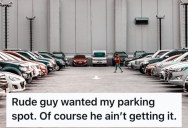 A Driver Got Rude About Wanting Their Parking Space. So They Took Their Sweet Time Until the Guy Eventually Left