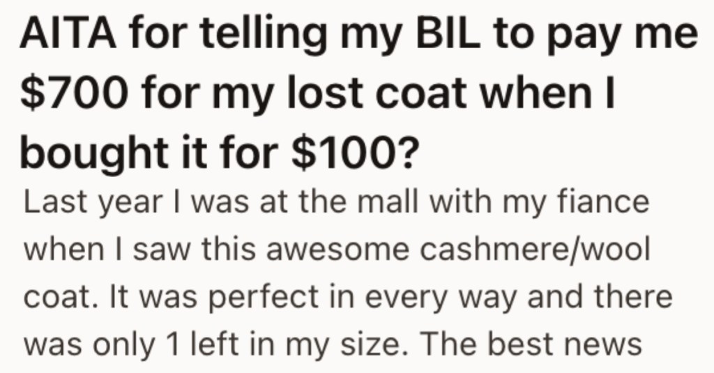 His Brother-In-Law Lost A Coat He Paid $100 For, But He’s Demanding $700 From Him