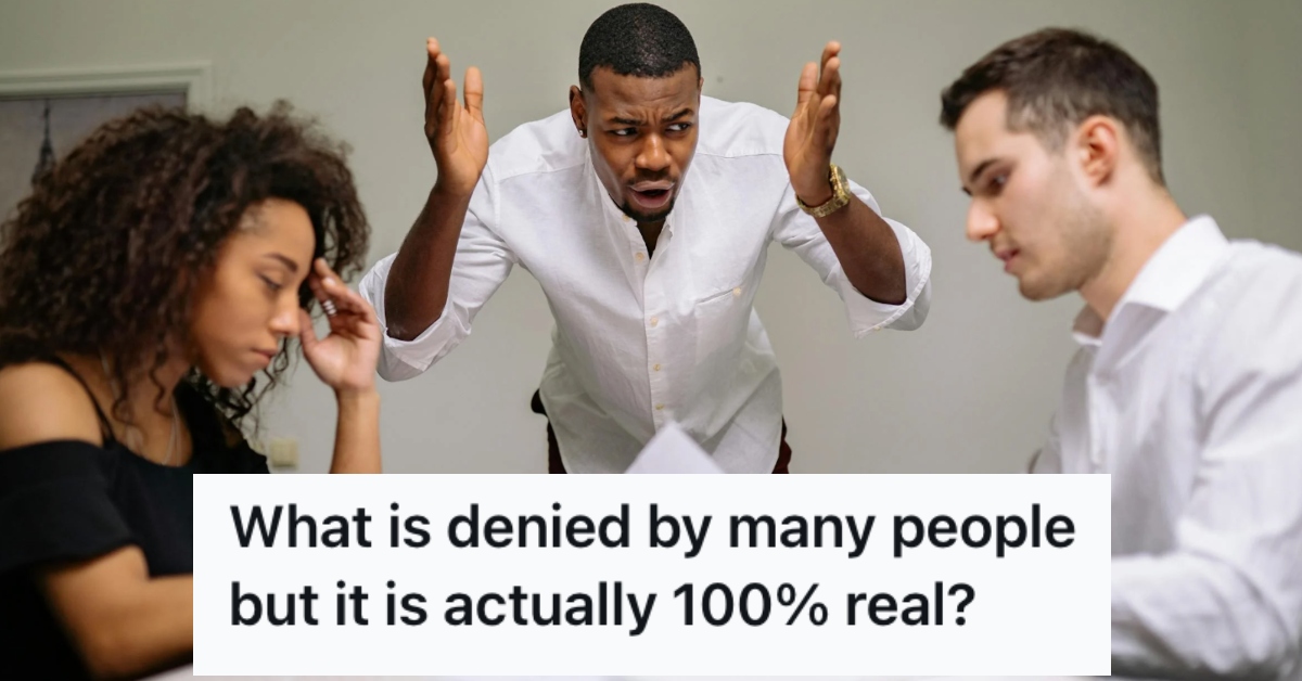redditdeny People Talk About Things That Folks Deny That Are Actually 100% True