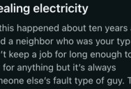 They Found Out Their Lazy Neighbor Was Stealing Their Electricity, So They Made Sure They Got Some Shocking Revenge