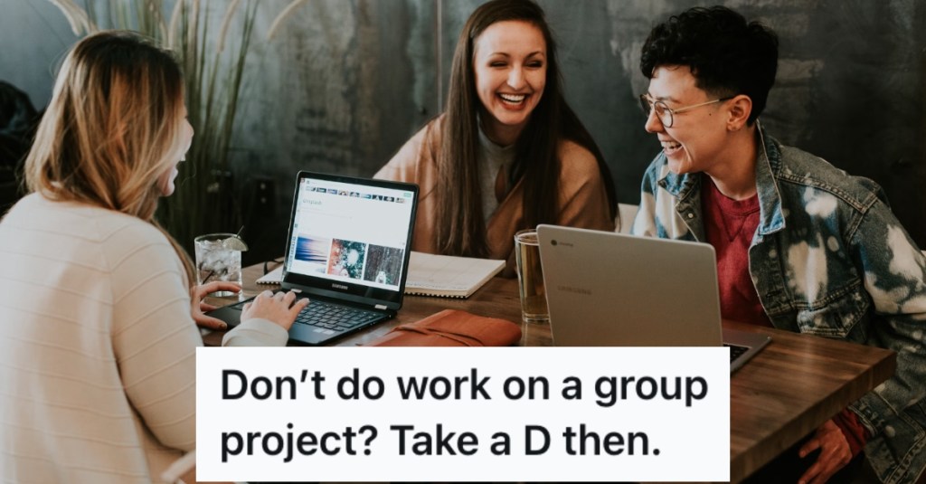 Girl In A Group Project Didn’t Pull Her Weight, So Her Classmates Made Sure She Got A Bad Grade
