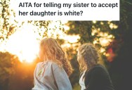 Her Sister Insists Her Daughter Isn’t White. When Her Nephew Draws A Family Picture She Tells Him To “Make Her Look Darker”.
