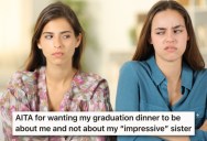 After Her Family Made Her Graduation Dinner All About Her Sister, She Lashed Out At Her Uncle’s Innocent Question