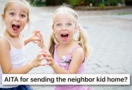 She Sent A Neighbor Kid Home After They Broke A Rule, But Their Dad Took Major Offense And Made Things Personal