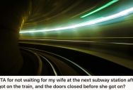 His Wife Is Furious He Took the Subway Without Her, Leaving Her To Wait For The Next Train Alone