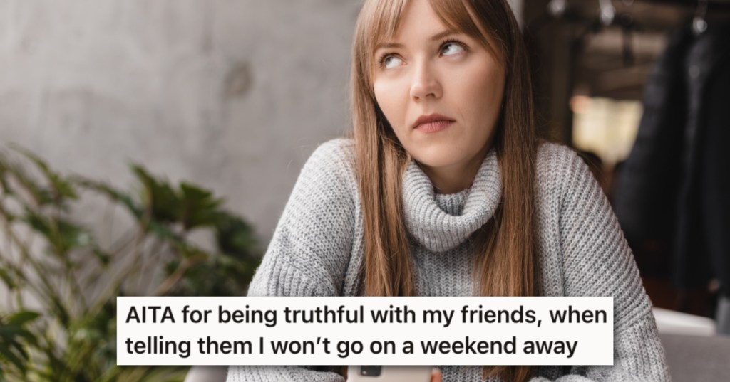 Child-Free Woman Opted Out Of A Girl's Weekend Because Of Too Much "Kid Talk," And Now They're Calling Her A Bad Friend