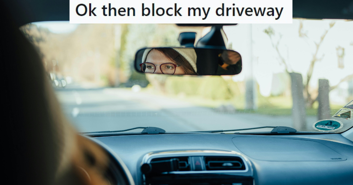 Someone Blocked Her Driveway, So She Blocked Their Car And Went To The Bathroom While They Waited!
