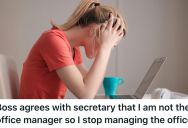 Secretary Told Her To Stop Acting Like She Was The Office Manager, So She Stops Doing Any Office Management