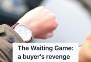 A Seller Backed Out Of A Deal, Leaving The Buyer In The Lurch. So He Got Revenge By Wasting His Time On Purpose