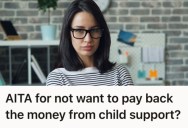 Her Mother Wants Her to Pay Back Child Support Money That Her Father Supplied, But She Refuses Because It’s Her Money