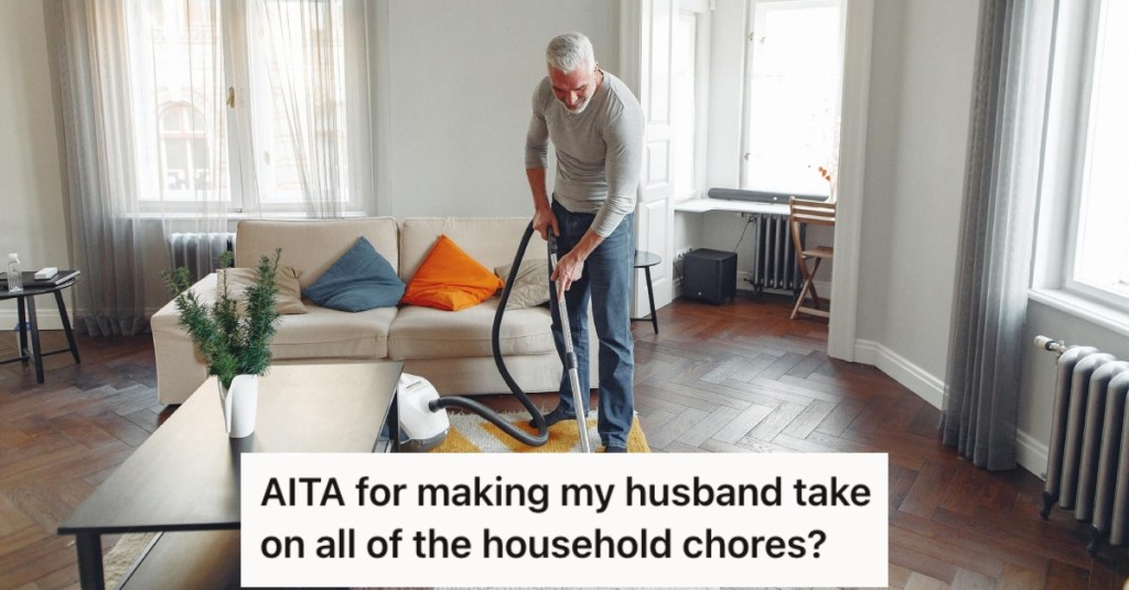 Her Husband Is Out Of Work And Not Looking For A New Job, So She Told Him He Has To Do More Chores Around The House