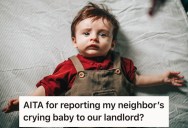 The Baby In The Apartment Below Won’t Stop Crying, So She Complained To The Landlord And Wants To Know If She Has Taken It Too Far