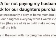 Husband Demands Money Back From A Purchase Their Daughter Accidentally Made, But She Won’t Do It Because He Should Have Been More Careful