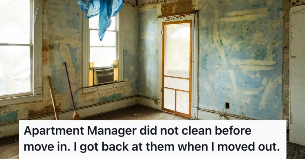 Their Landlord Didn’t Clean Their Apartment Before They Moved In, So They Made Sure To Return the Favor When They Moved Out