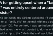 Her Parents Gave Her Sister All the Attention During A Day Out, But Acted Surprised When She Told Them She Shouldn’t Have Bothered Going At All