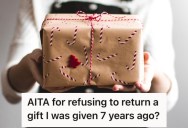 His Ex-Girlfriend Wants A Gift Back That She Gave Him. He’s Refusing To Return It Because They Didn’t Talk For A Decade.