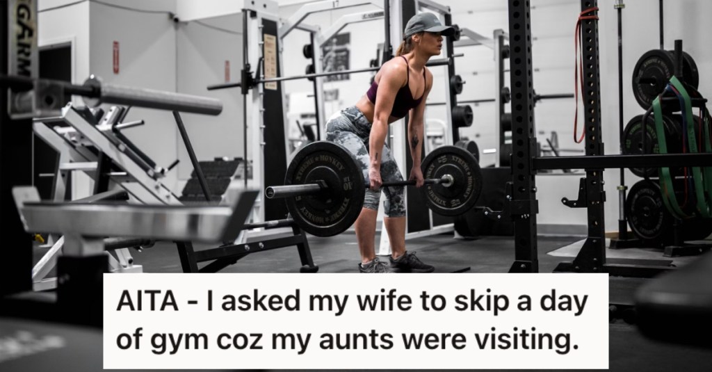 His Wife Won’t Miss An Exercise Class To Hang Out With His Family When They're Town, So He Complains That She's Prioritizing The Gym Too Much